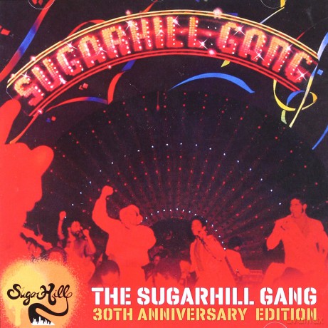 The Sugarhill Gang: The Sugarhill Gang - 30th Anniversary Edition [CD]