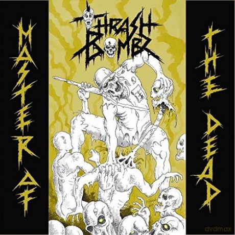 Thrash Bombz: Master Of The Dead [CD]