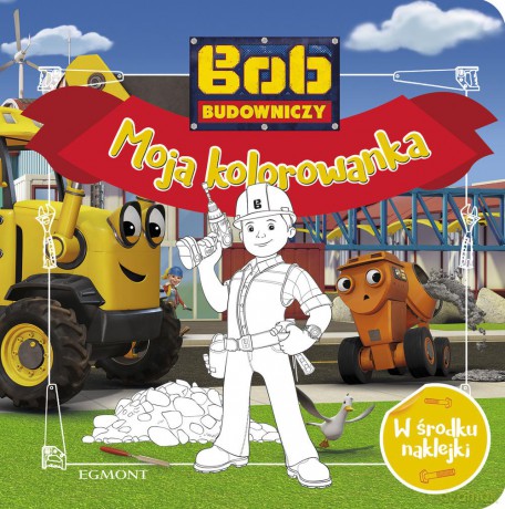 Bob Budowniczy. Moja kolorowanka - Teresa Duralska-Macheta [KSIĄŻKA]