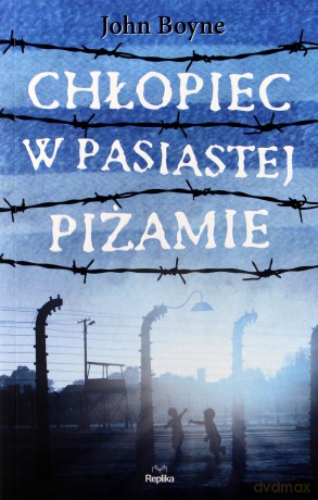 Chłopiec w pasiastej piżamie - John Boyne [KSIĄŻKA]