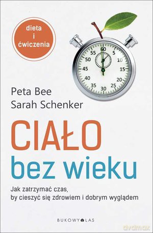 Ciało bez wieku - Peta Bee [KSIĄŻKA]