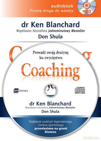Coaching. Prowadź swoją drużynę ku zwycięstwu - Ken Blanchard [AUDIOBOOK]