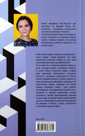 Design designer i metamorfozy miejskie. Studium socjologiczne - Magdalena Piłat-Borcuch [KSIĄŻKA]