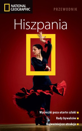 Hiszpania. Przewodnik National Geographic - Fiona Dunlop [KSIĄŻKA]