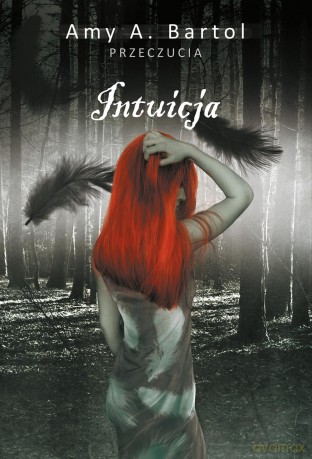 Intuicja przeczucia (Tom 2) - Amy A. Bartol [KSIĄŻKA]