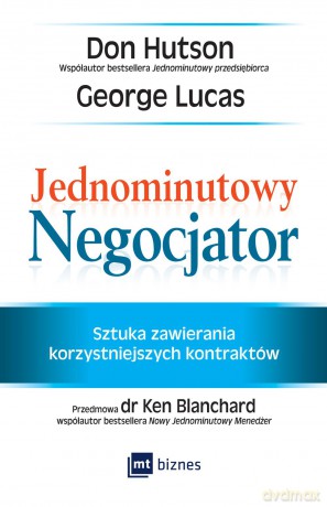 Jednominutowy negocjator. Sztuka zawierania korzystniejszych kontraktów - Don Hutson [KSIĄŻKA]