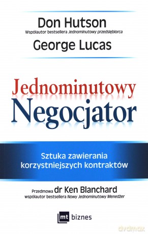Jednominutowy negocjator. Sztuka zawierania korzystniejszych kontraktów - Don Hutson [KSIĄŻKA]