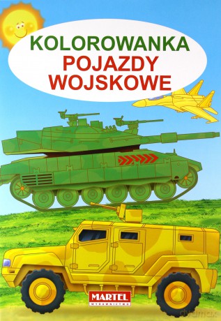 Kolorowanka pojazdy wojskowe - Jarosław Żukowski [KSIĄŻKA]