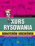 Kurs rysowania bohaterów kreskówek - Christopher Hart [KSIĄŻKA]