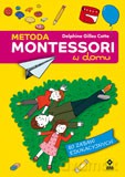 Metoda Montessori w domu - Delphine Gilles Cotte [KSIĄŻKA]