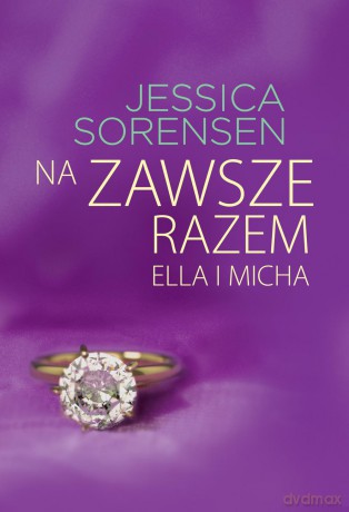 Na zawsze razem. Slla i micha - Jessica Sorensen [KSIĄŻKA]
