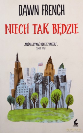 Niech tak będzie - Dawn French [KSIĄŻKA]