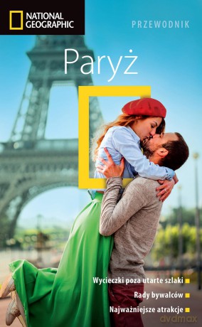 Paryż. Przewodnik National Geographic [KSIĄŻKA]