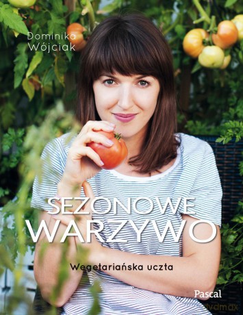 Sezonowe warzywo - Dominika Wójciak [KSIĄŻKA]