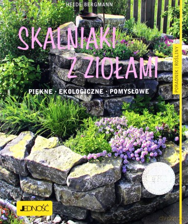Skalniaki z ziołami. Piękne, ekologiczne, pomysłowe - Heide Bergmann [KSIĄŻKA]