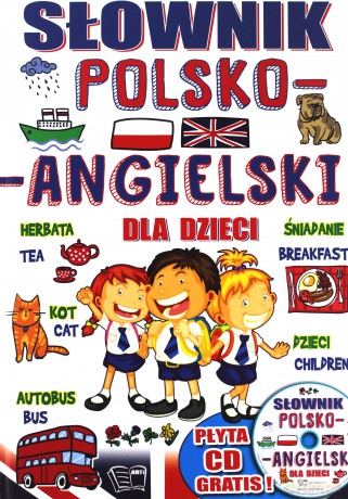 Słownik polsko-angielski dla dzieci [KSIĄŻKA]