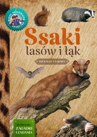 Ssaki lasów i łąk młody. Obserwator przyrody - Małgorzata Wilamowska [KSIĄŻKA]
