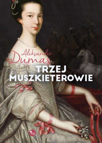 Trzej muszkieterowie - Aleksander Dumas [KSIĄŻKA]