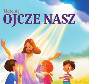 Uczę się Ojcze Nasz [KSIĄŻKA]