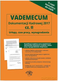 Vademecum dokumentacji kadrowej 2017 część 2 [KSIĄŻKA]