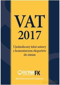 VAT 2017. Ujednolicony tekst ustawy z komentarzem ekspertów - Tomasz Krywan [KSIĄŻKA]