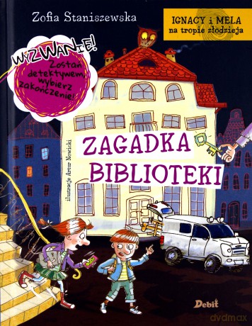 Zagadka biblioteki. Ignacy i Mela na tropie złodzieja - Zofia Staniszewska [KSIĄŻKA]