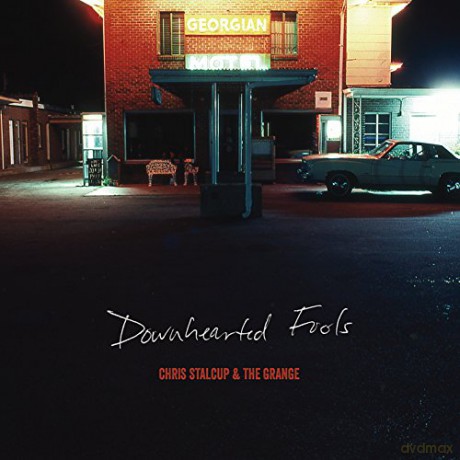 Chris Stalcup: Downhearted Fools [CD]