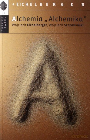 Alchemia "Alchemika" (pocket) - Wojciech Eichelberger, Wojciech Szczawiński [KSIĄŻKA]