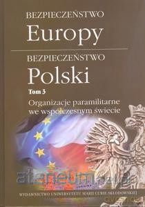Bezpieczeństwo Europy - bezpieczeństwo Polski (Tom 3) [KSIĄŻKA]