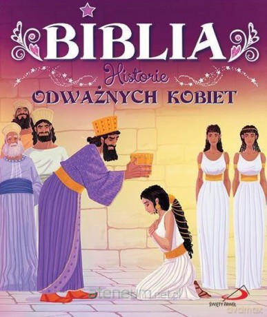 Biblia. Historie odważnych kobiet [KSIĄŻKA]