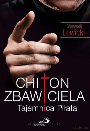 Chiton Zbawiciela. Tajemnica Piłata - Giennadij Lewicki [KSIĄŻKA]
