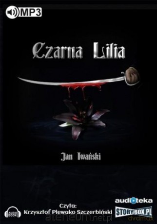Czarna Lilia - Jan Iwański [AUDIOBOOK]