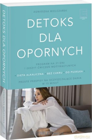 Detoks dla opornych - Agnieszka Mielczarek [KSIĄŻKA]