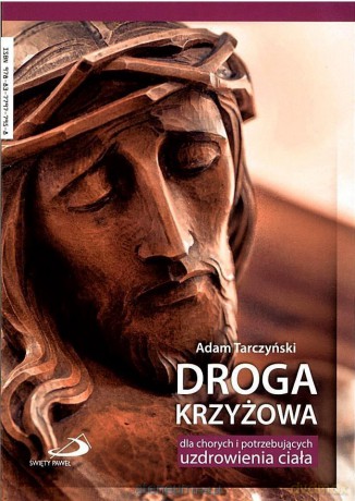 Droga krzyżowa dla chorych potrzebujących uzdrowienia - Mariusz Krawiec [KSIĄŻKA]