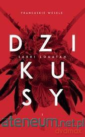 Dzikusy (Tom 1) - Sabri Louatah [KSIĄŻKA]
