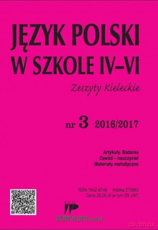 Język Polski w Szkole IV-VI nr 3 2016/2017 [KSIĄŻKA]