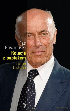 Kolacja z papieżem i inne historie - Jaś Gawroński [KSIĄŻKA]