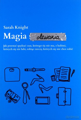 Magia olewania - Sarah Knight [KSIĄŻKA]