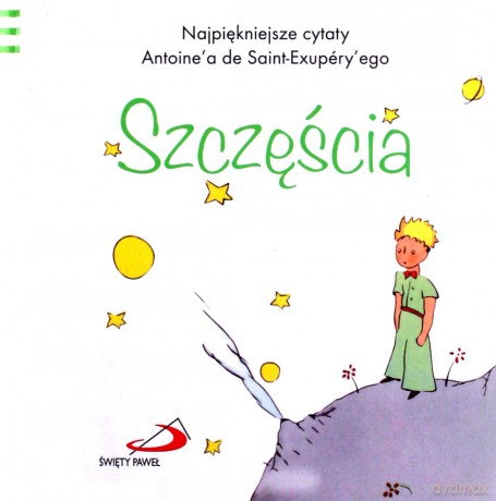 Mały Książę 1 - Szczęścia - Antoine de Saint-Exupery [KSIĄŻKA]