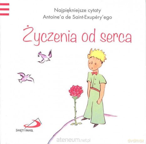 Mały Książę 3 - Życzenia od serca - Antoine de Saint-Exupery [KSIĄŻKA]