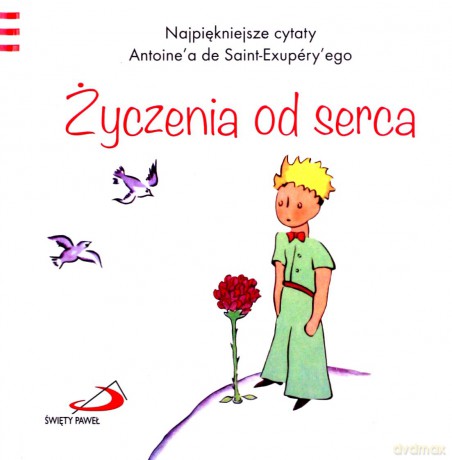 Mały Książę 3 - Życzenia od serca - Antoine de Saint-Exupery [KSIĄŻKA]