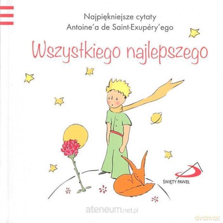 Mały Książę 4 - Wszystkiego najlepszego - Antoine de Saint-Exupery [KSIĄŻKA]