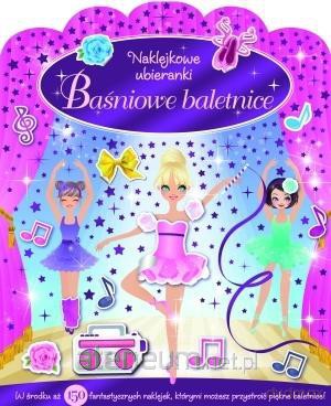 Naklejkowe ubieranki. Baśniowe baletnice [KSIĄŻKA]