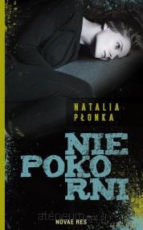 Niepokorni - Natalia Płonka [KSIĄŻKA]