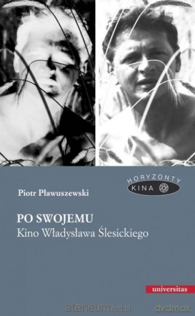 Po swojemu Kino Władysława Ślesickiego - Piotr Pławuszewski [KSIĄŻKA]