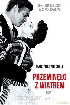 Przeminęło z wiatrem (Tom 1) - Margaret Mitchell [KSIĄŻKA]
