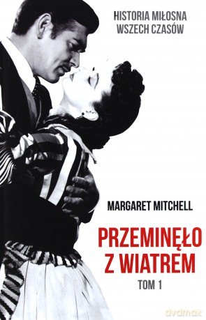 Przeminęło z wiatrem (Tom 1) - Margaret Mitchell [KSIĄŻKA]