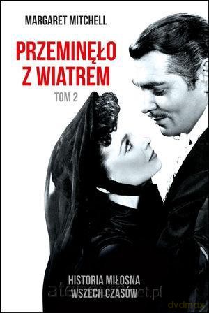 Przeminęło z wiatrem (Tom 2) - Margaret Mitchell [KSIĄŻKA]