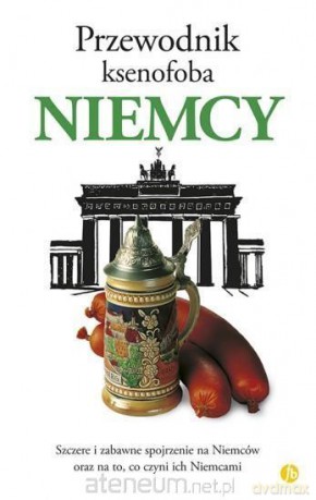 Przewodnik ksenofoba. Niemcy - Stefan Zeidenitz, Ben Barkow [KSIĄŻKA]