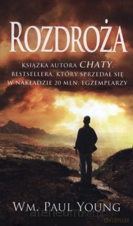 Rozdroża - William Paul Young [KSIĄŻKA]